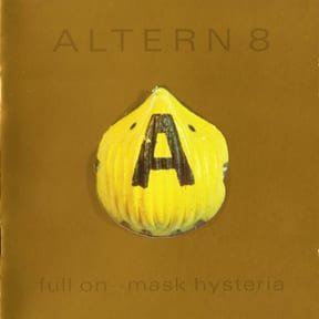 Full On Mask Hysteria by Altern-8 album cover