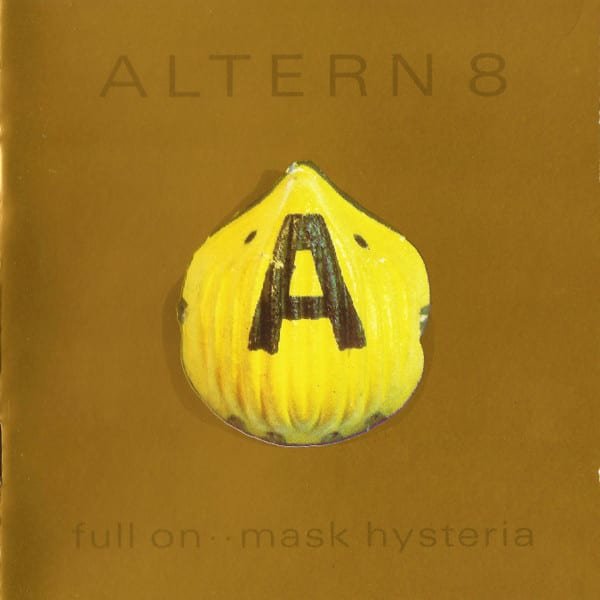 Full On Mask Hysteria by Altern-8 album cover