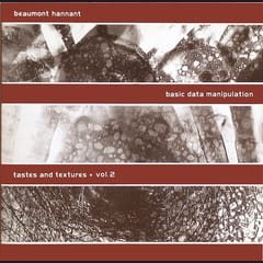 Basic Data Manipulation (Tastes And Textures Vol.2) by Beaumont Hannant album cover