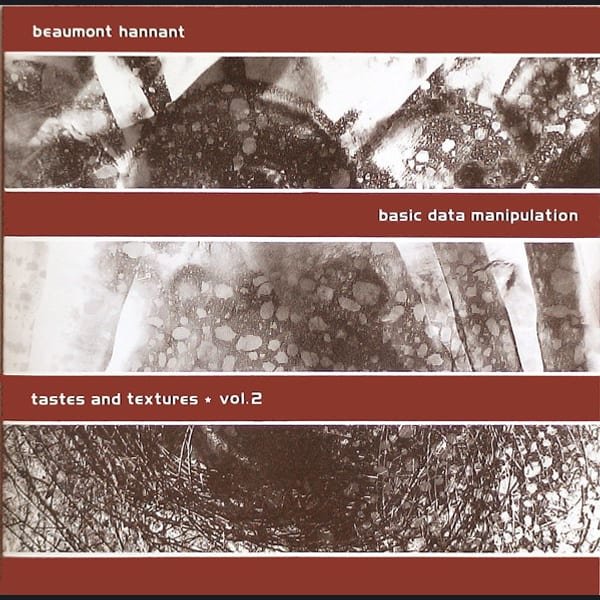 Basic Data Manipulation (Tastes And Textures Vol.2) by Beaumont Hannant album cover