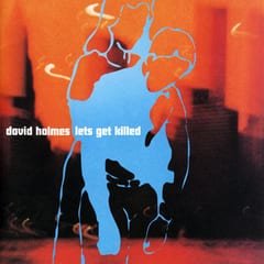 Let's Get Killed by David Holmes album cover