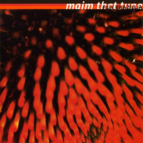 Maim That Tune by Fila Brazillia album cover