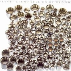 Six Wheels on My Wagon by Fluke album cover