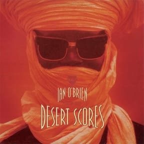 Desert Scores by Ian O'Brien album cover
