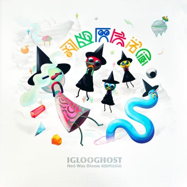 Neō Wax Bloom by Iglooghost album cover