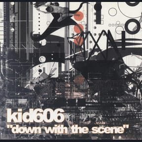 Down With The Scene by Kid606 album cover