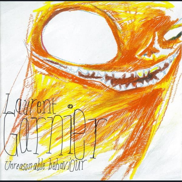 Unreasonable Behaviour by Laurent Garnier album cover