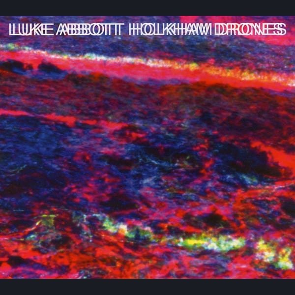 Holkham Drones by Luke Abbott album cover