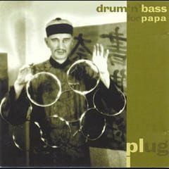 Drum'n'Bass for Papa by Plug album cover