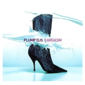 Eargasm by Plump DJs album cover
