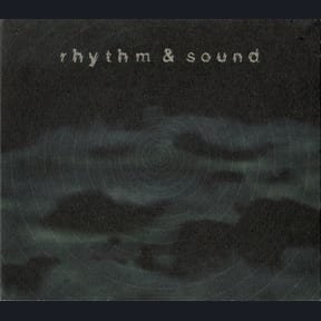 Rhythm & Sound by Rhythm & Sound album cover
