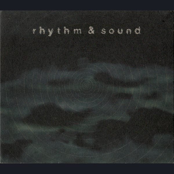 Rhythm & Sound by Rhythm & Sound album cover