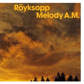 Melody A.M. by Röyksopp album cover
