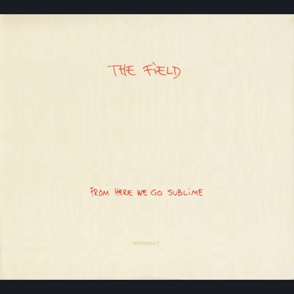 From Here We Go Sublime by The Field album cover