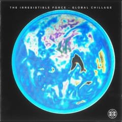 Global Chillage by The Irresistible Force album cover