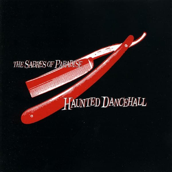 Haunted Dancehall by The Sabres of Paradise album cover