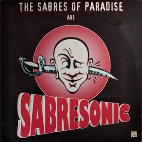 Sabresonic by The Sabres of Paradise album cover