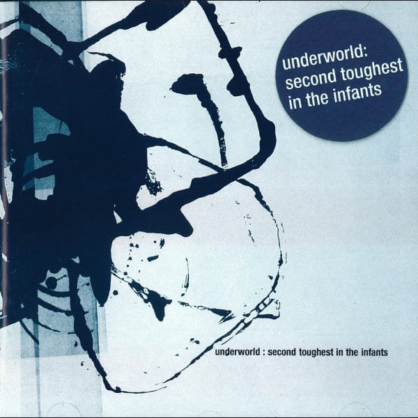 Second Toughest in the Infants by Underworld album cover